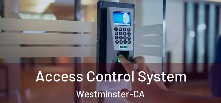  Access Control System Westminster-CA